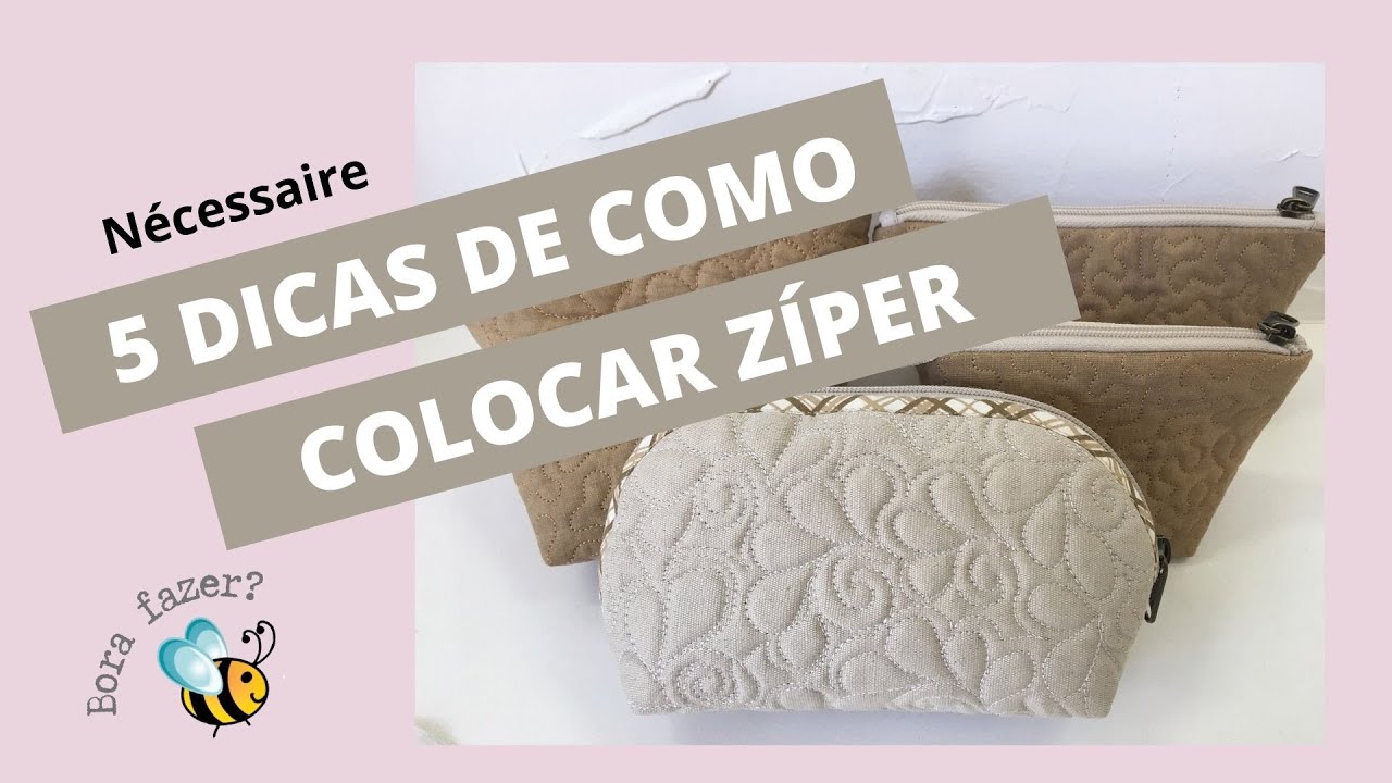 5 DICAS DE COMO COLOCAR ZÍPER em nécessaire