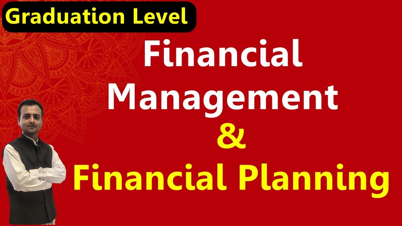 Financial Management & Financial Planning : Meaning Features, Factors | Bcom 5th Semester 3rd Year