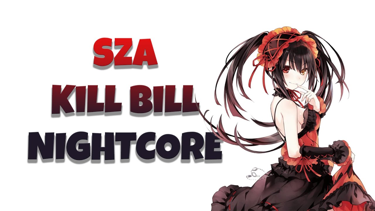 SZA - Kill Bill Nightcore