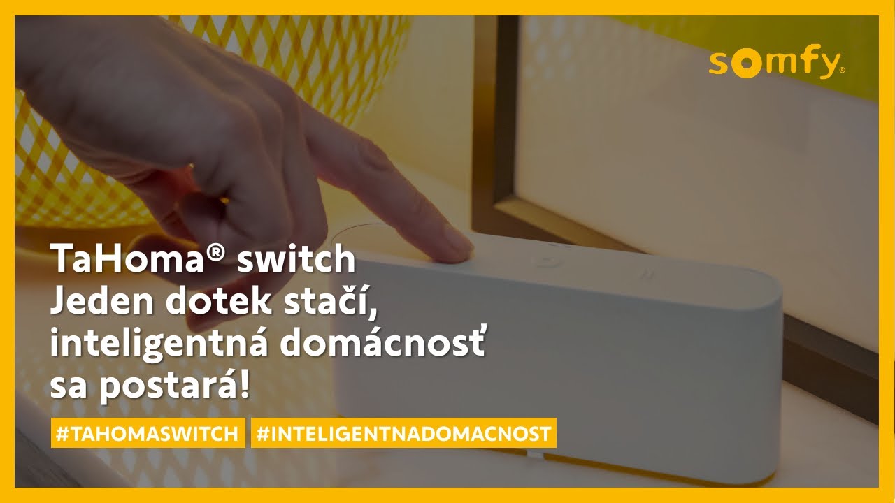TaHoma® switch | Jeden dotek stačí, inteligentná domácnosť sa postará | Somfy