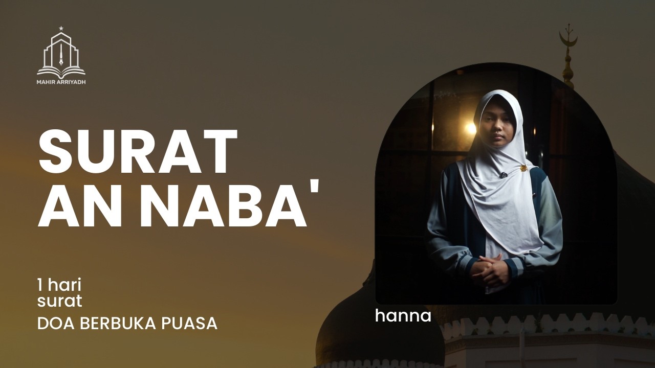 SATU HARI SATU SURAT . an naba'  dan doa berbuka puasa
