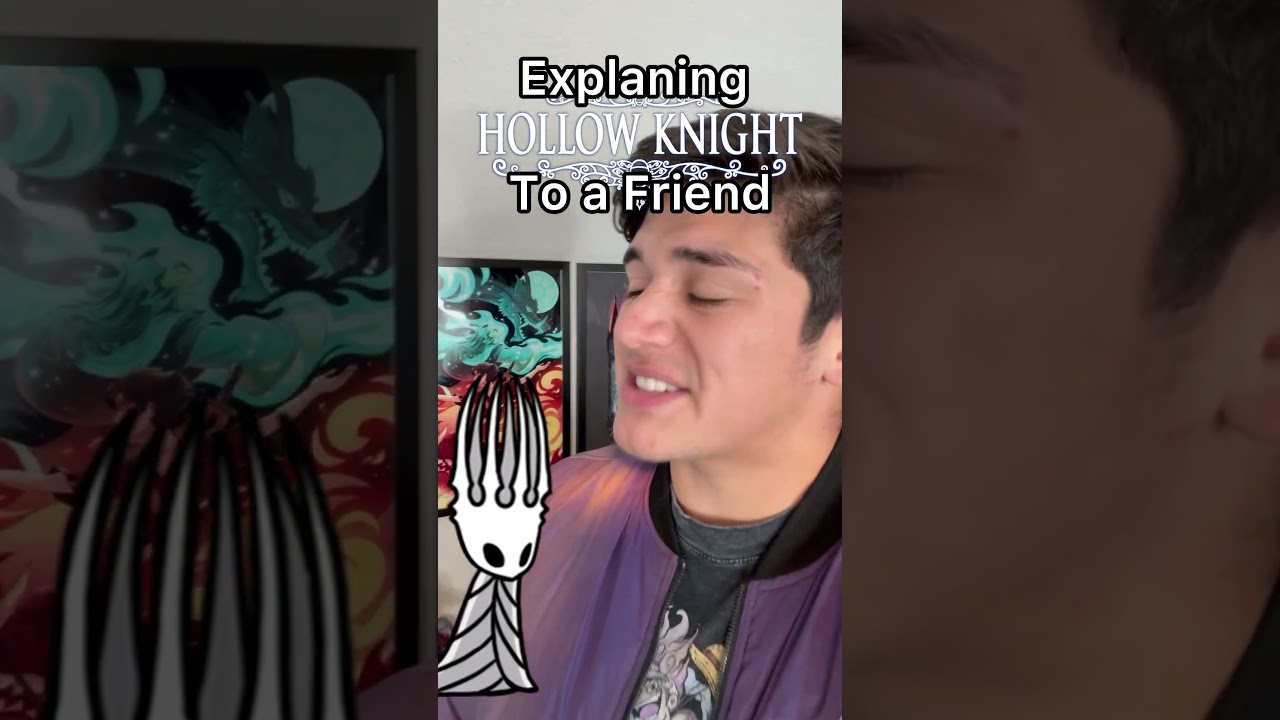 Explaning Hollow Knight to a Friend (Part 3)