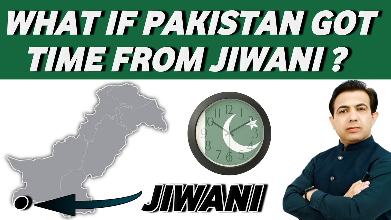 If Pakistan Got Time From Jiwani Rather Than Naltar Valley | Pakistan GMT | Muhammad Akram