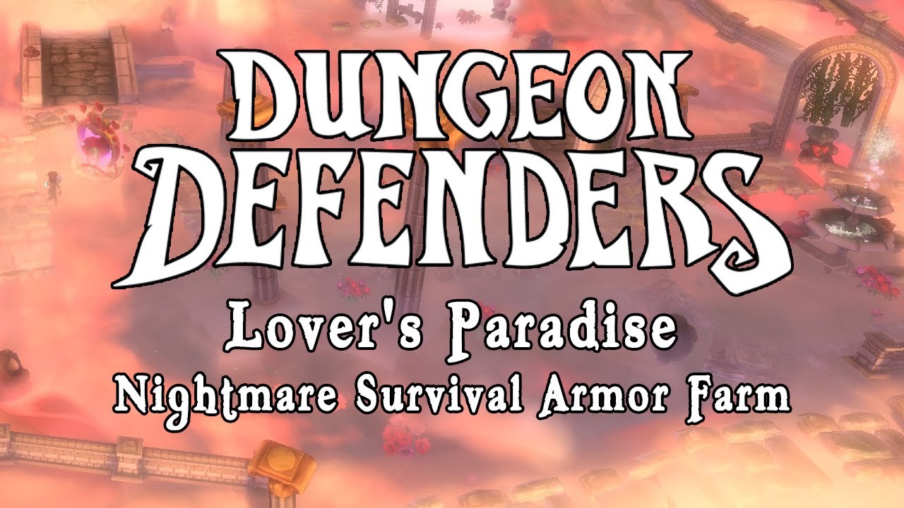 Dungeon Defenders - Lover's Paradise Nightmare Survival Armor Farm