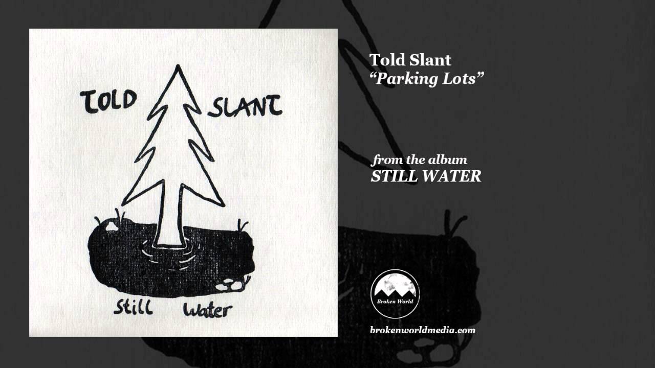 Told Slant - Parking Lots