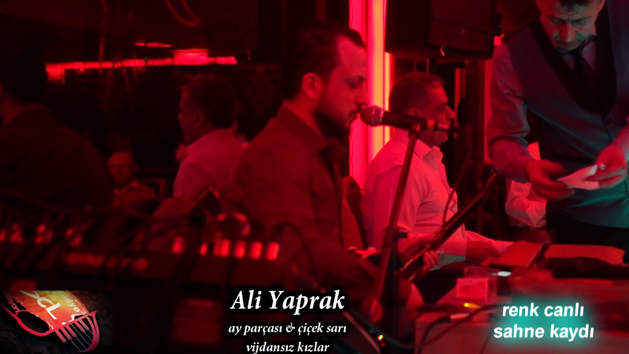 Ali Yaprak & ay parçası & çiçek sarı & vijdansız kızlar & 2018 scl müzik sahne kaydı