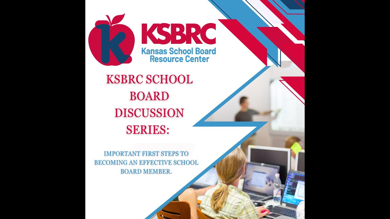 KSBRC School Board Discussion Series: Important First Steps to Be an Effective School Board Member