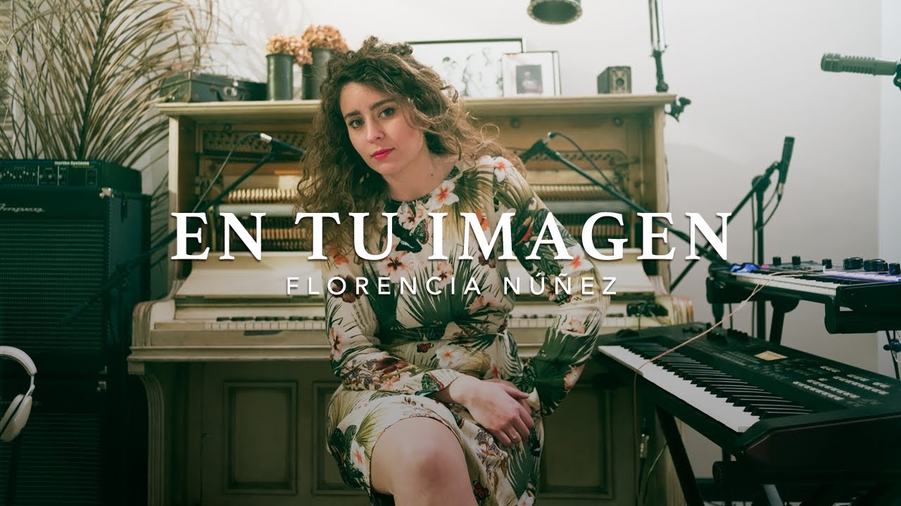 Florencia Núñez - En Tu Imagen (Video Oficial)