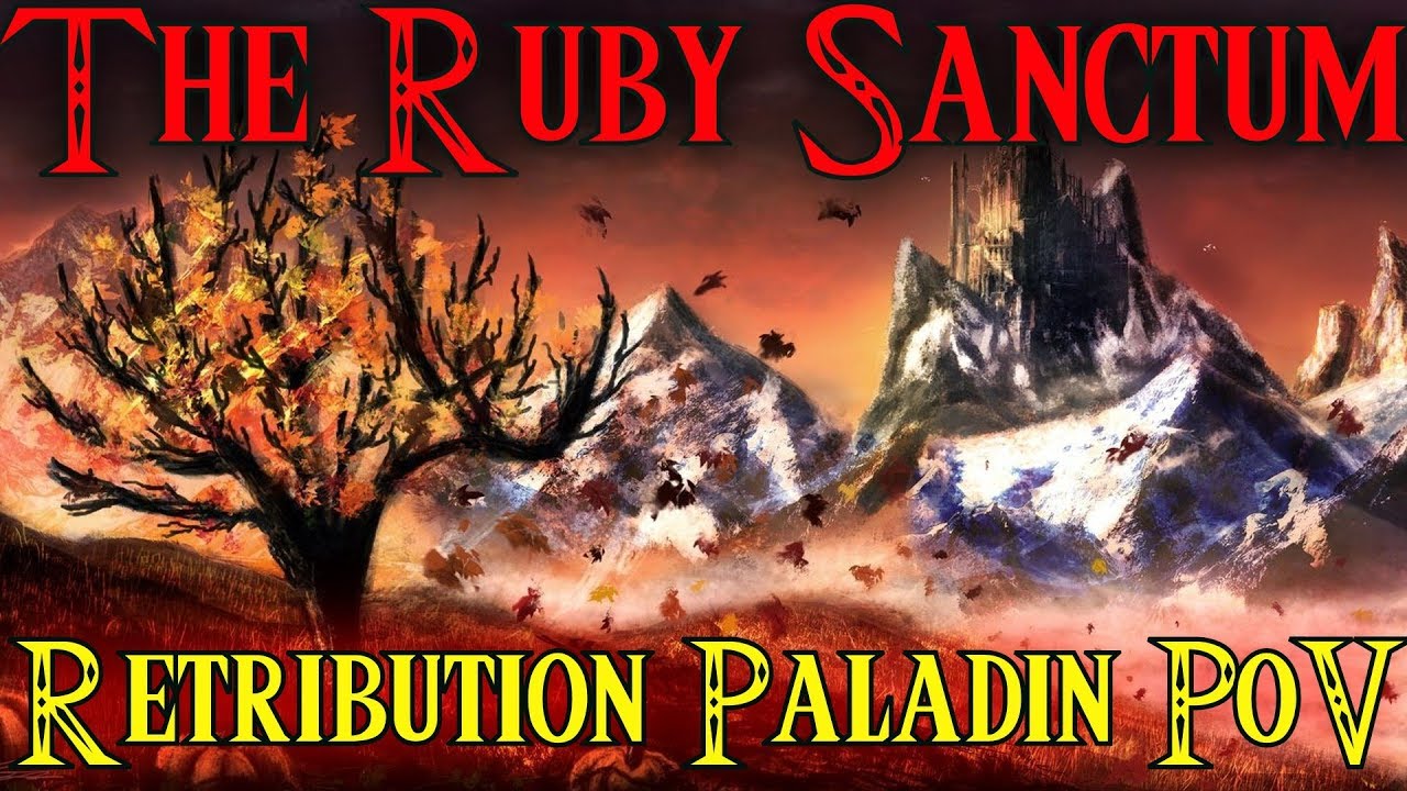 Ruby Sanctum 25HC 3.3.5 WoTLK Retribution Paladin PoV
