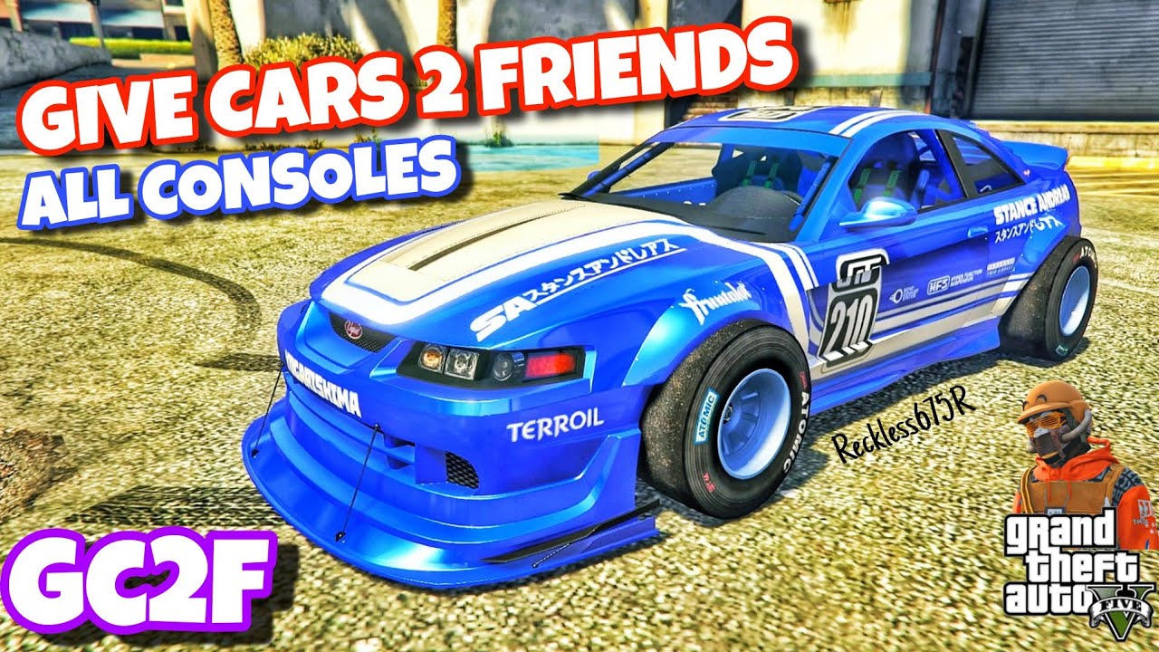 patched GC2F 🚘 Give Cars 2 Friends 🔥 GTA 5 ONLINE PS4 PS5 Xbox GTAV GCTF Free Custom Modded Vehicles