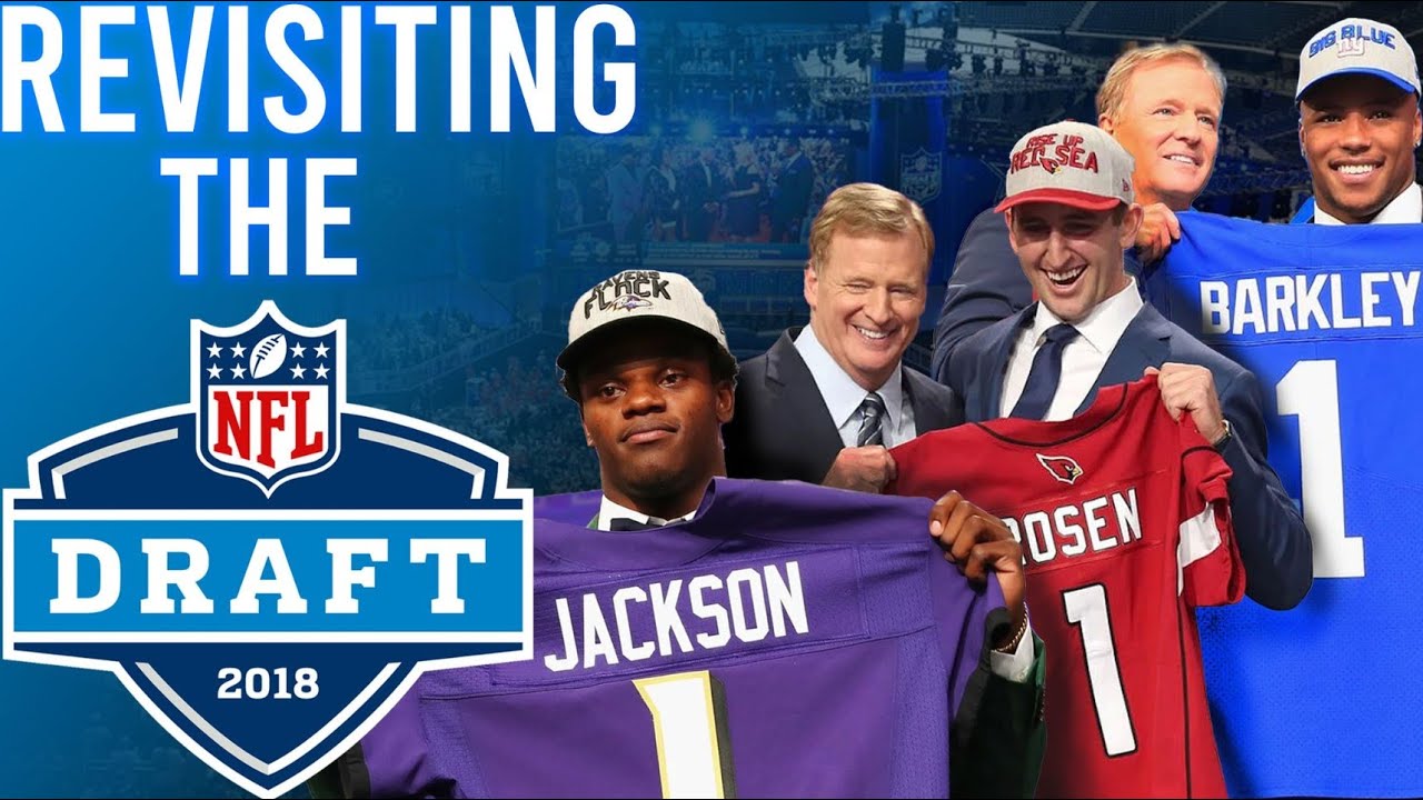 Revisiting: The 2018 NFL Draft