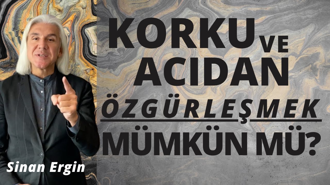 KORKU VE ACIDAN ÖZGÜRLEŞMEK MÜMKÜN MÜ? #sinanergin #canlıyaşa