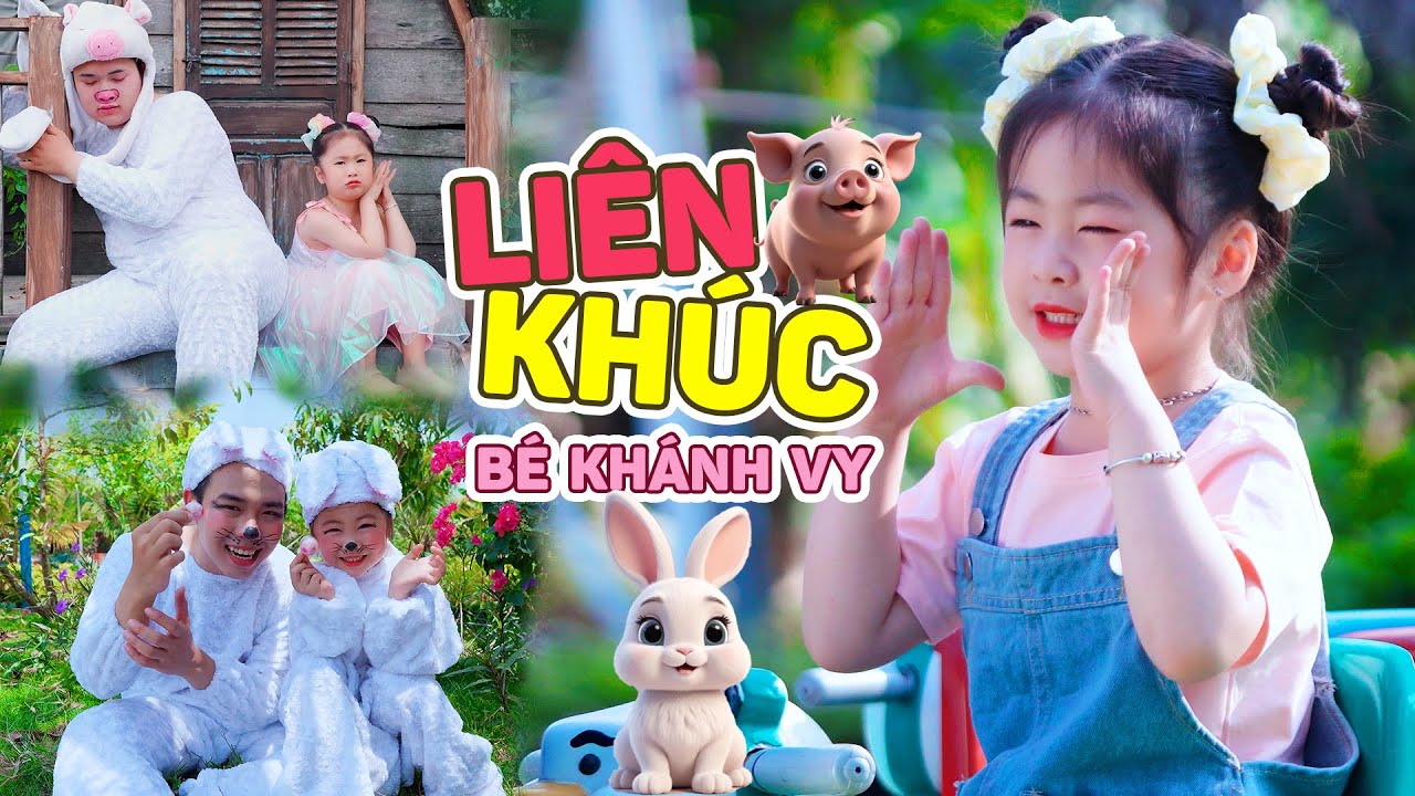 CHÚ HEO LƯỜI 🐷 CHÚ THỎ CON 🐰 CHÚ CHUỘT NHẮT 🐭 LK ca nhạc thiếu nhi mầm chồi lá BÉ KHÁNH VY