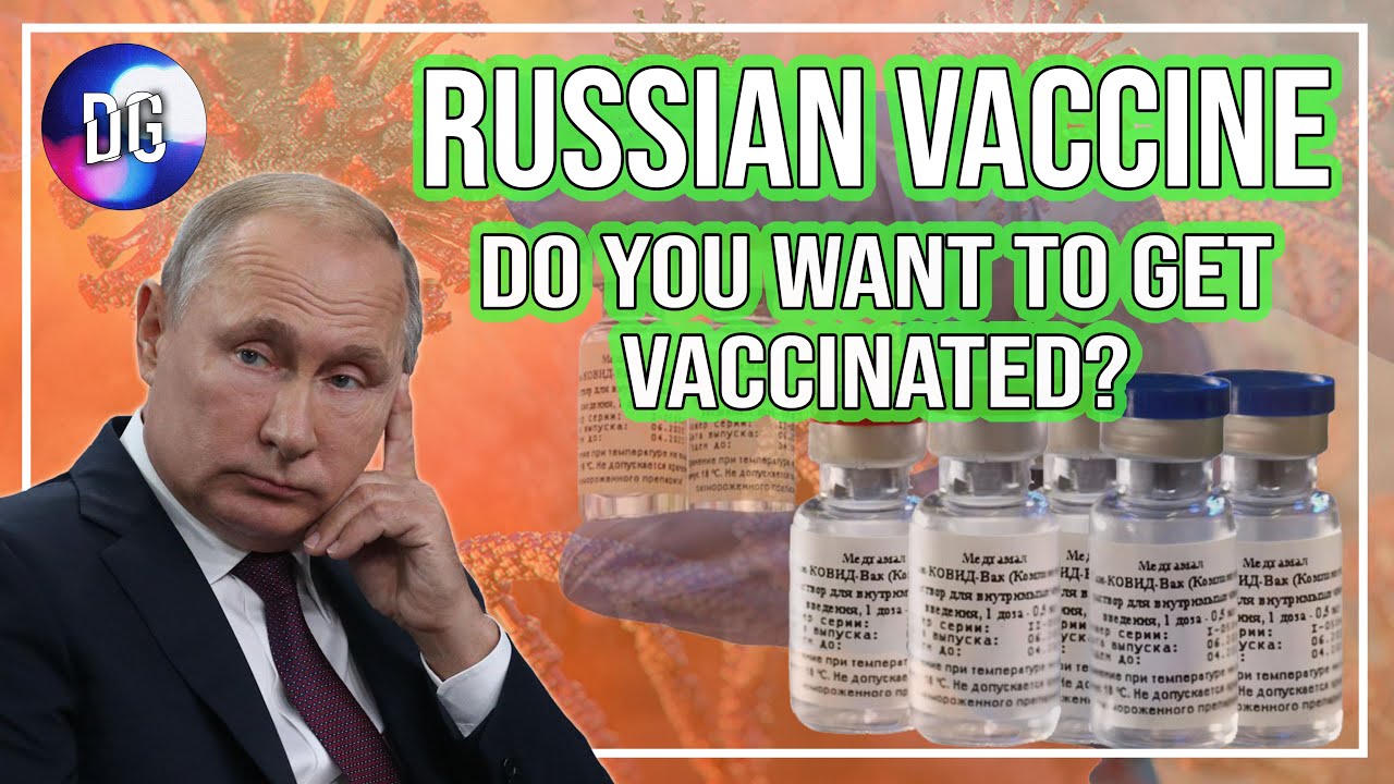 The Controversial Russian COVID-19 Vaccine - Do You Want to Get Vaccinated?