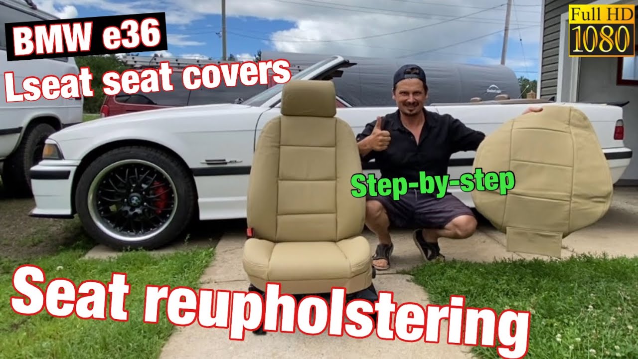 ￼BMW e36 how to reupholster the seats. Lseat seat covers installation.