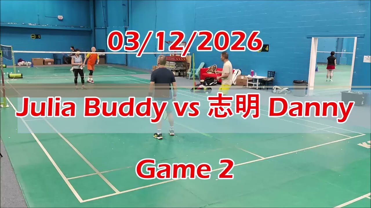 03/12/2026 Julia Buddy vs 志明 Danny Games 1 & 2