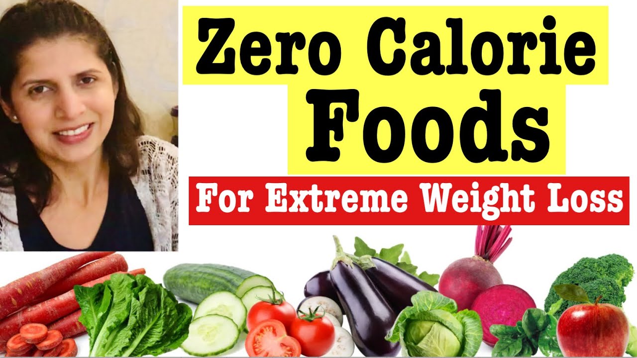 Zero Calorie foods for Quick Weight Loss | How to lose weight with Best Zero Calorie Foods| In Hindi
