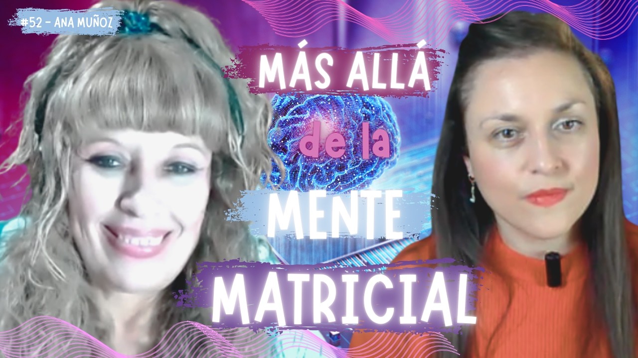 🌟#52. MÁS ALLÁ de la MENTE MATRICIAL: Lo que DEBES TENER en CUENTA con @guardianadelatierra2970
