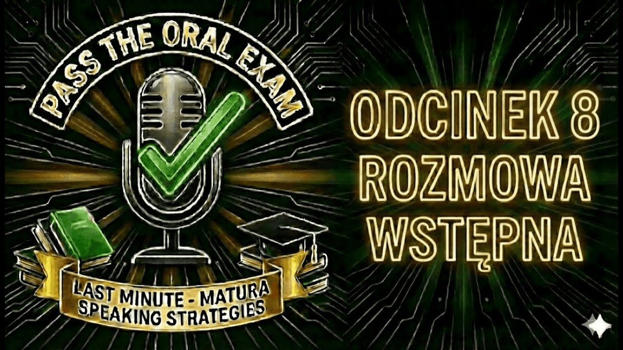 PASS THE ORAL EXAM   Last minute matura speaking strategies