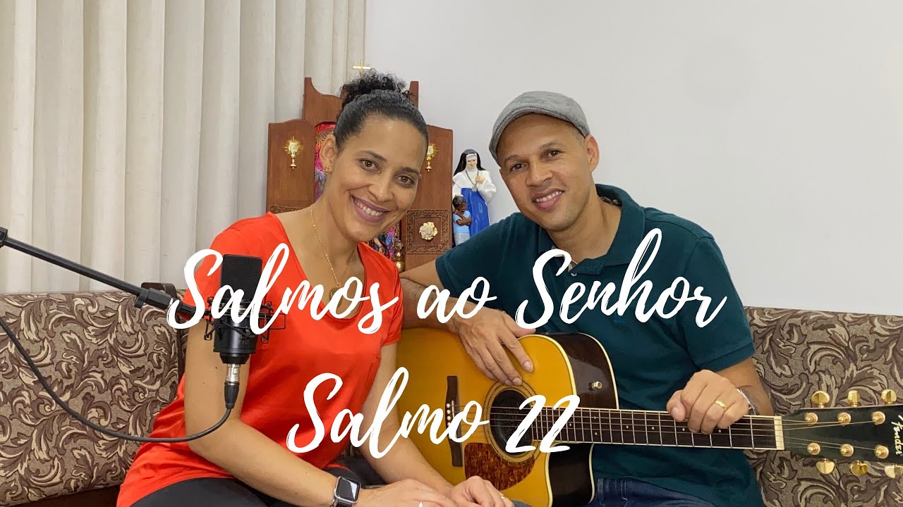 Salmo 21 Meu Deus, meu Deus, por que me abandonastes?