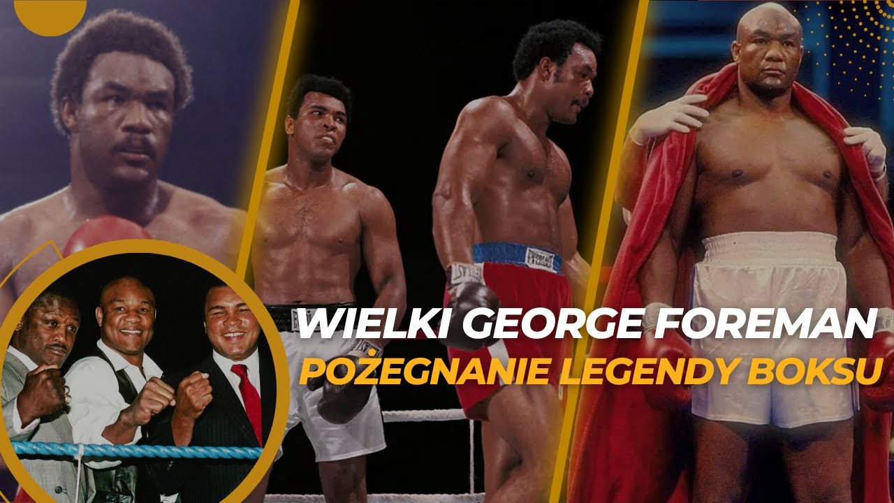 ZMARŁ GEORGE FOREMAN - ARTYSTA NOKAUTU, KOSZMAR FRAZIERA, KAZNODZIEJA I... KRÓL GRILLA [DOKUMENT]