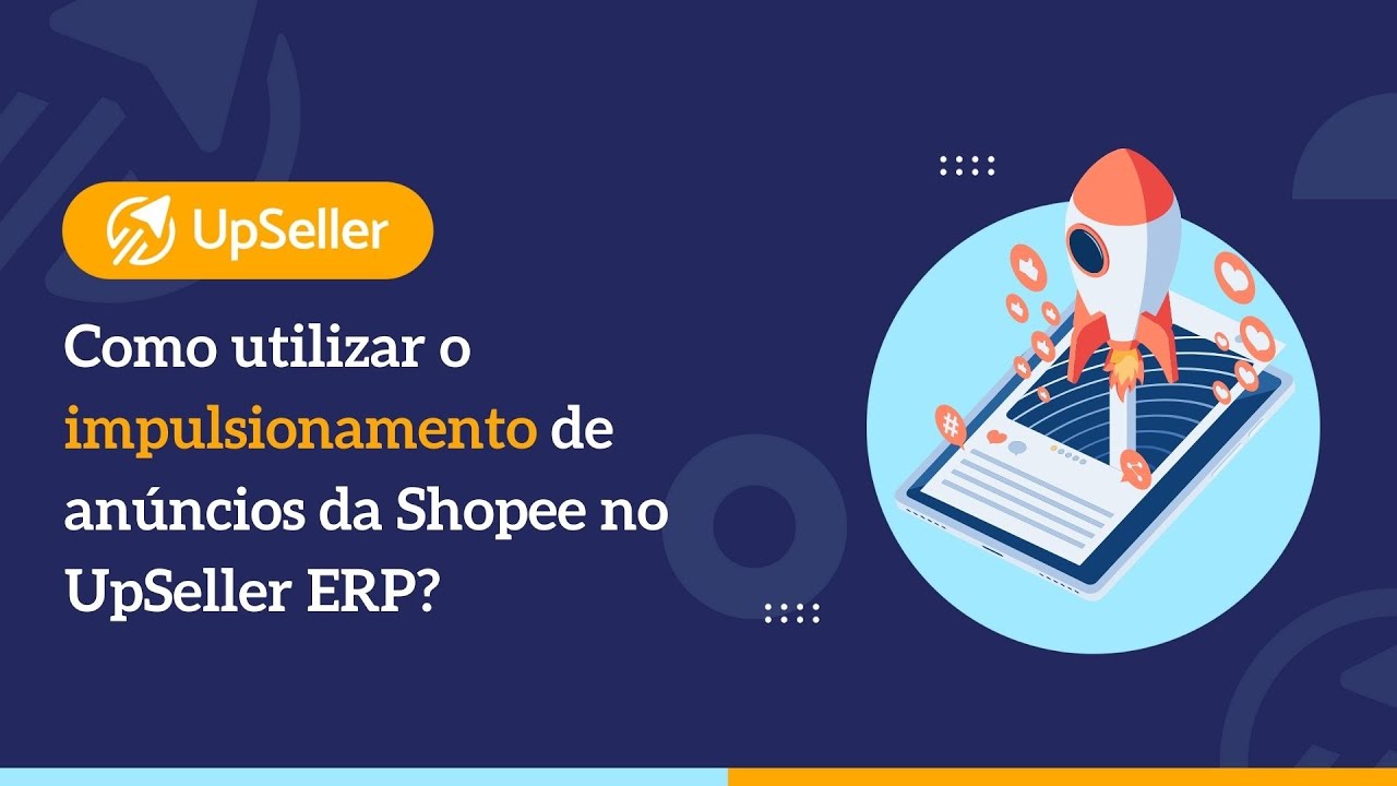 Como utilizar o impulsionamento automático de Anúncios gratuitamente da Shopee no UpSeller ERP?