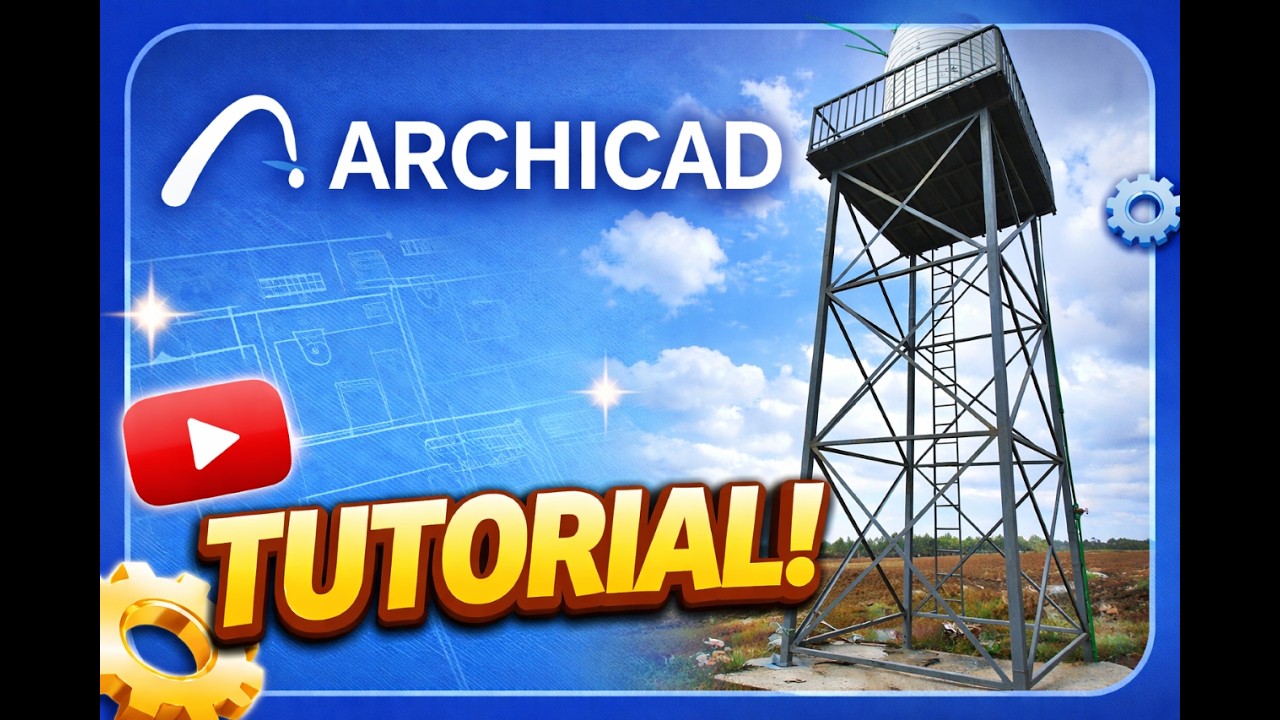 Archicad Tutorial: Modeling a 10,000L Steel Water Tower