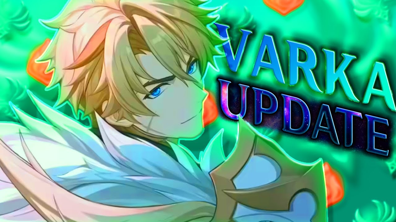 РУКОВОДСТВО ПО ОБНОВЛЕНИЮ VARKA V3 | ЛЕГКОЕ руководство по Варке в Genshin Impact | #объявление