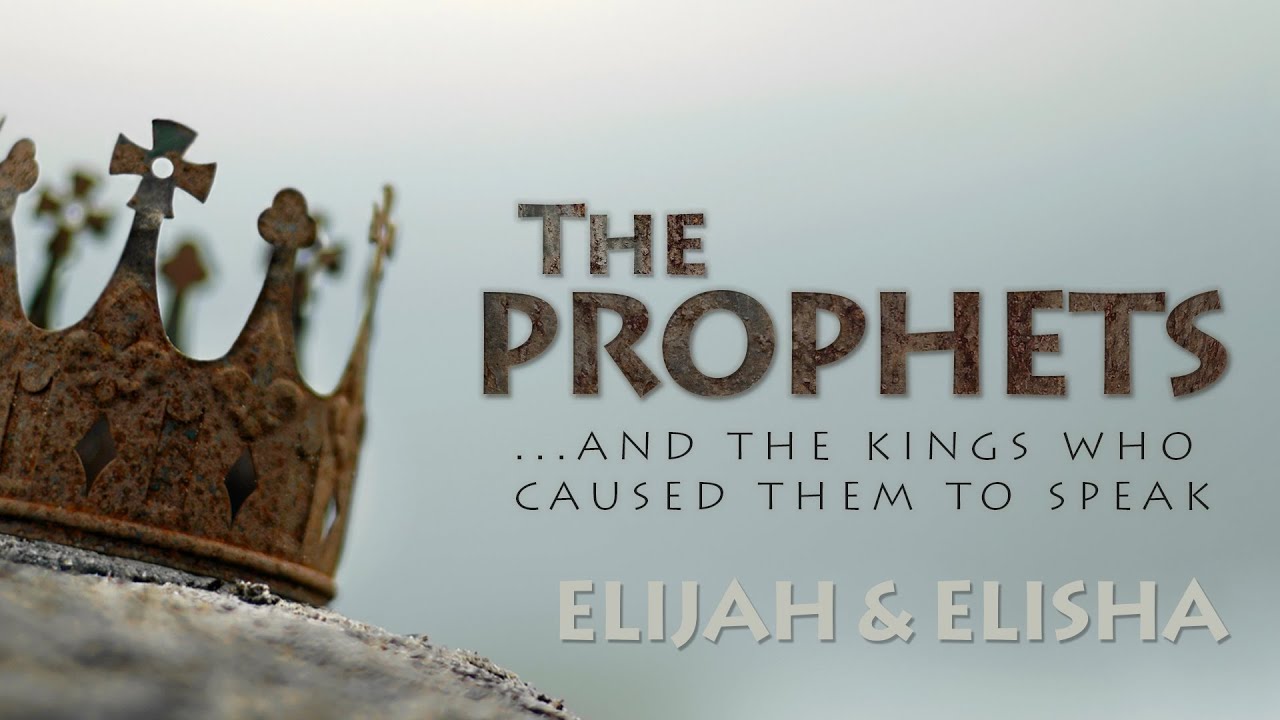 The Prophets | Summary of Elijah and Elisha | Bridgeway Church