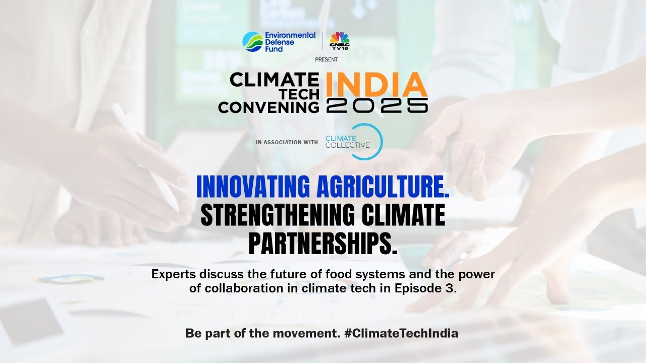 Climate Tech Convening India 2025 _ Episode 3 | N18M