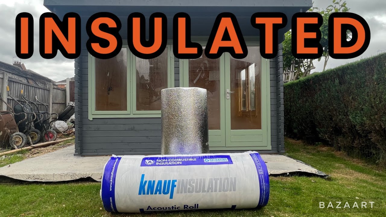 How I insulated our log cabin garden room bubble foil & knauf insulation