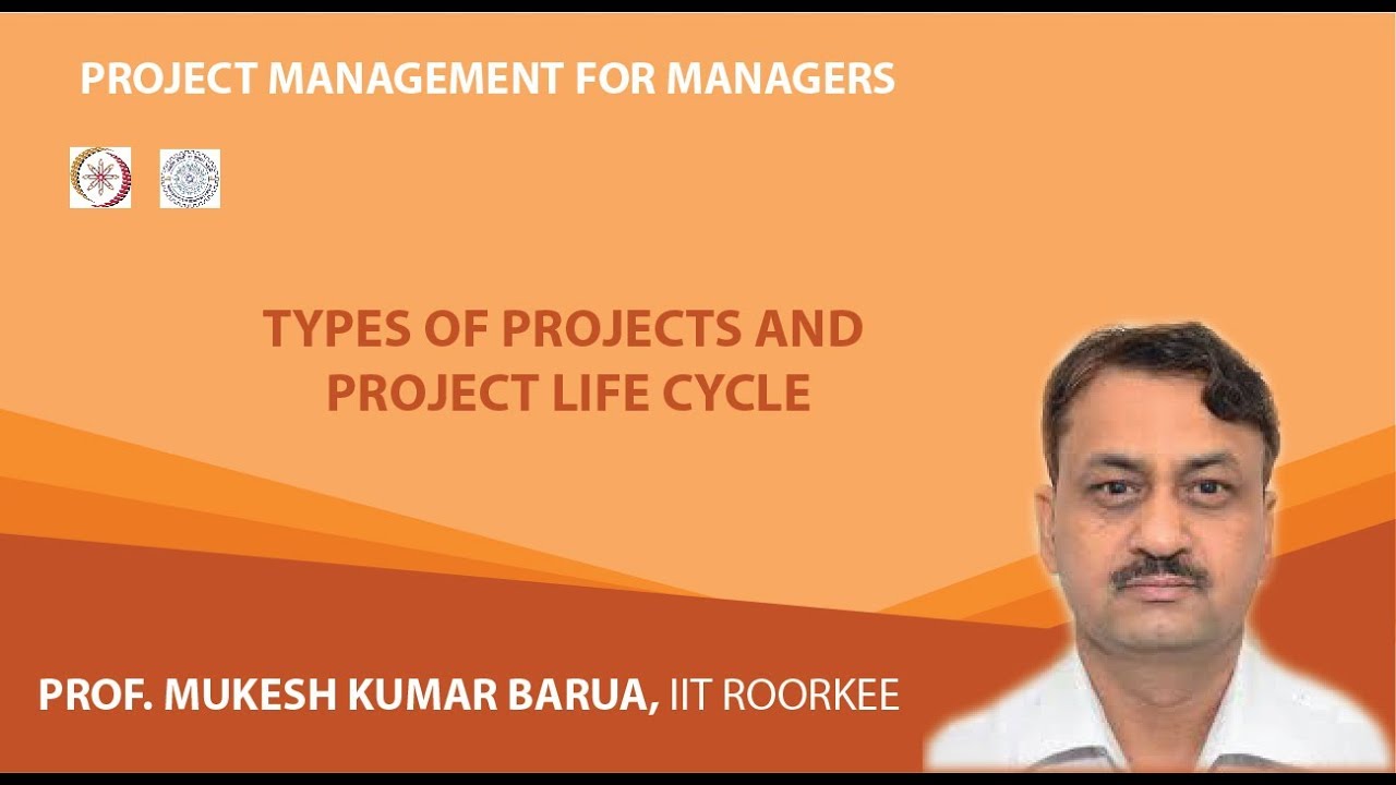 Types of Projects and Project Life Cycle