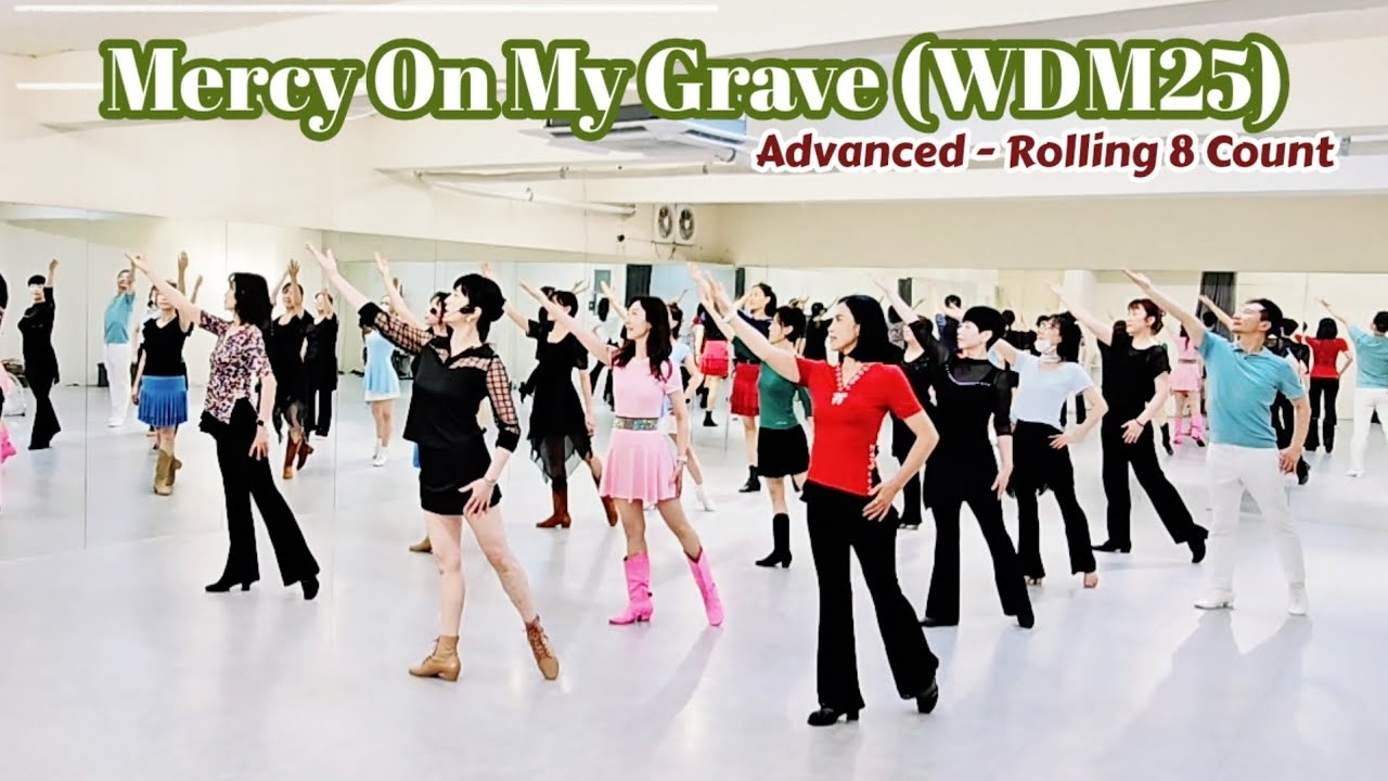 Mercy On My Grave (WDM25) || Advanced - Rolling 8 Count || 토요동호회 2.4주 고급반 1시 