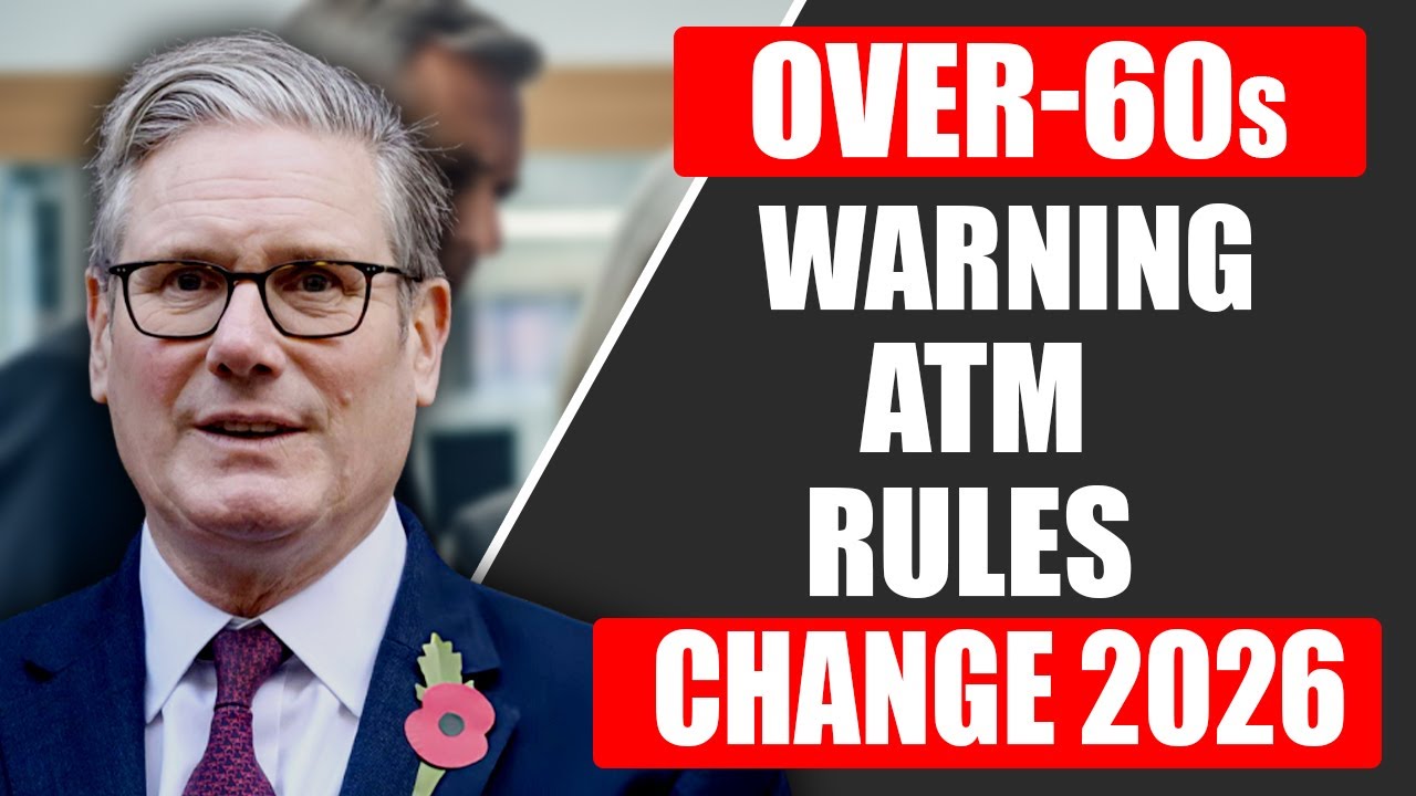 Over-60s ATM Warning 2026 | Cash Withdrawal Rules Explained