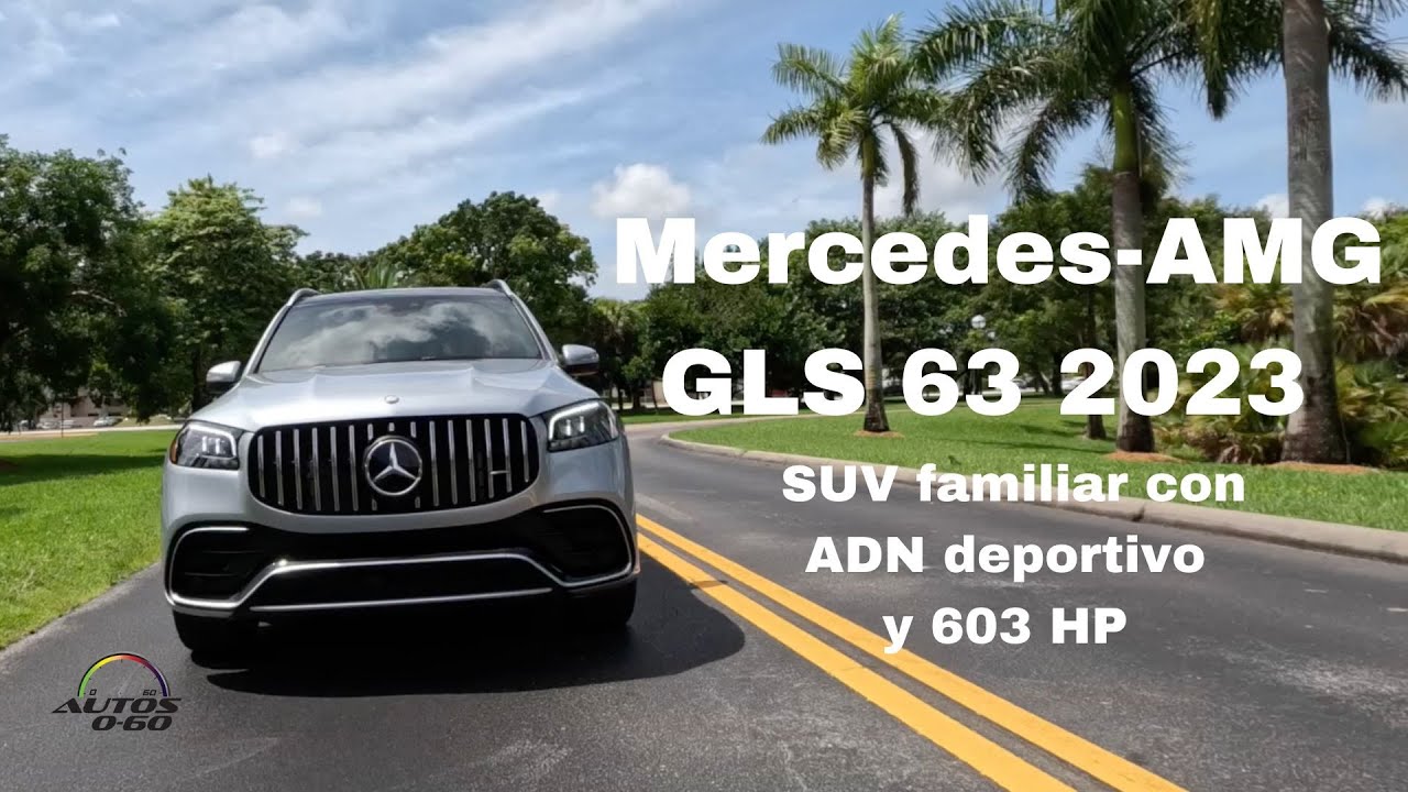 Mercedes-AMG GLS 63 2023, SUV familiar con ADN de súper deportivo