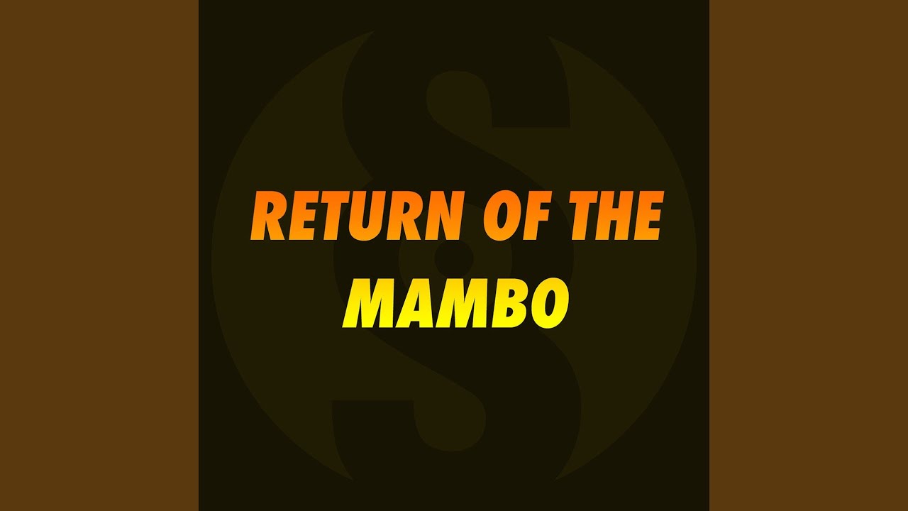 Return of the mambo