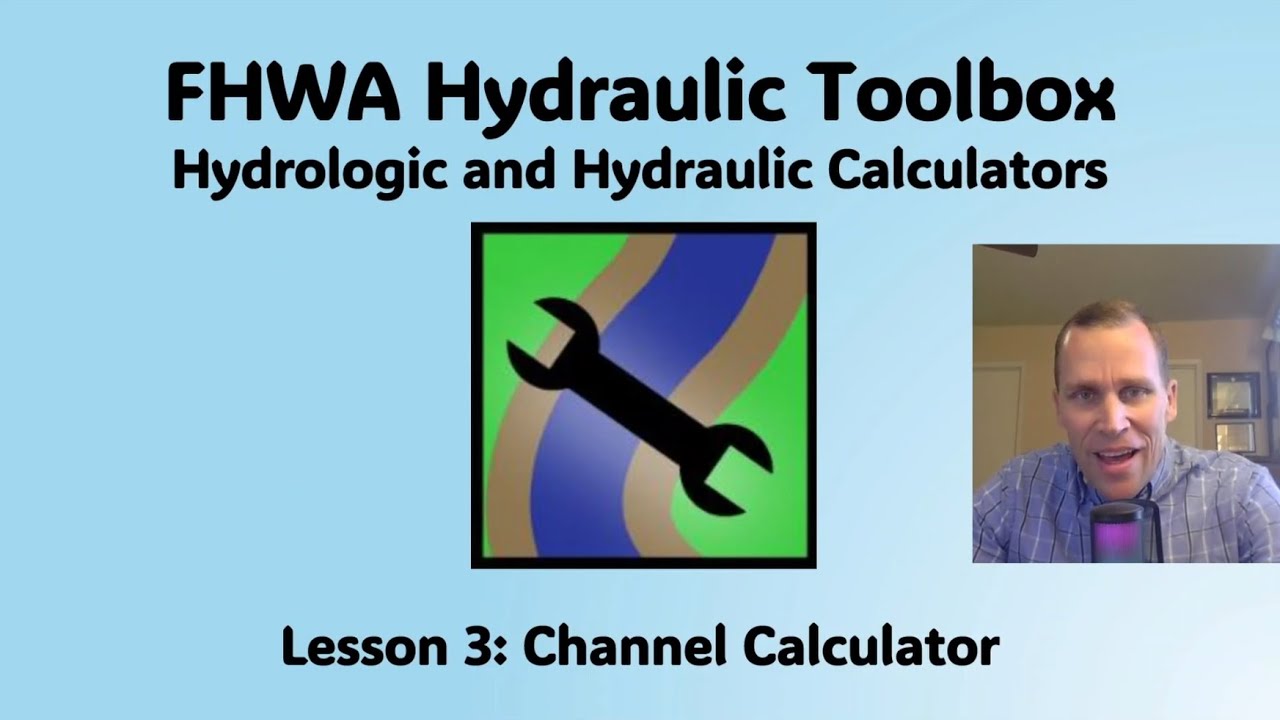 FHWA Hydraulic Toolbox Lesson 3 - Channel Calculator