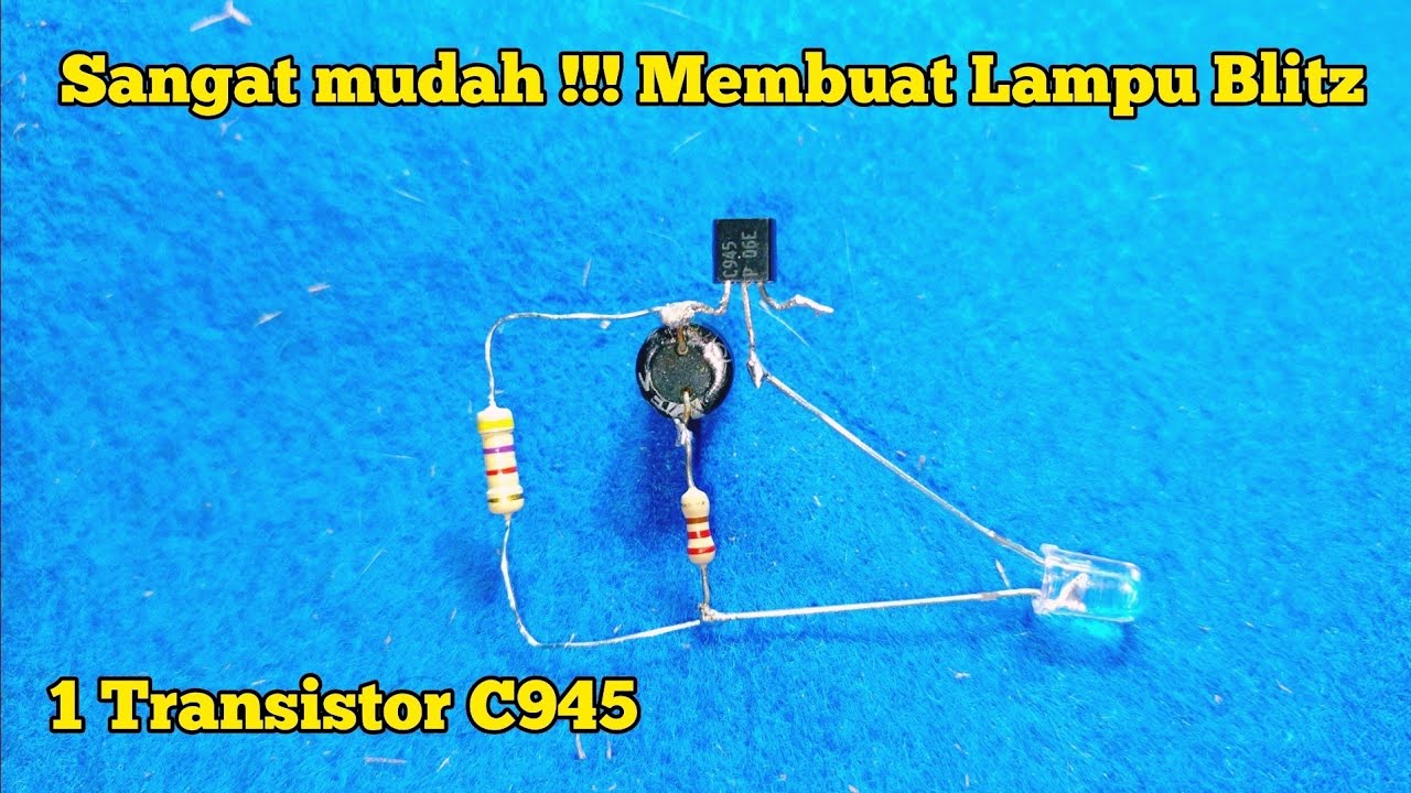 Cara membuat Lampu Blitz 1 transistor C945