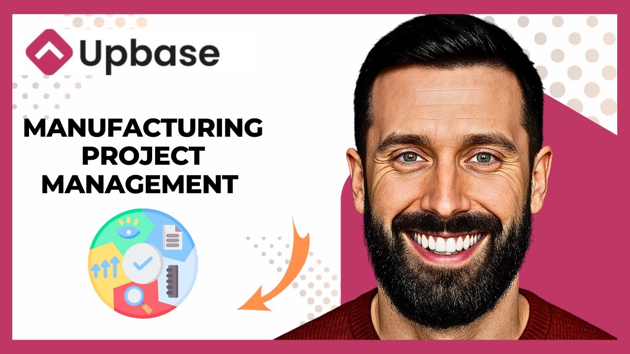 How To Use UPBASE For Manufacturing Project Management (Complete 2025 Guide)