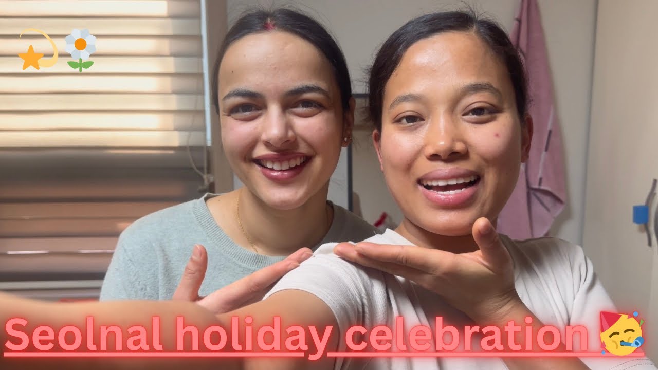 Seolnal vlog with friends💫❤️ #kaushilarai