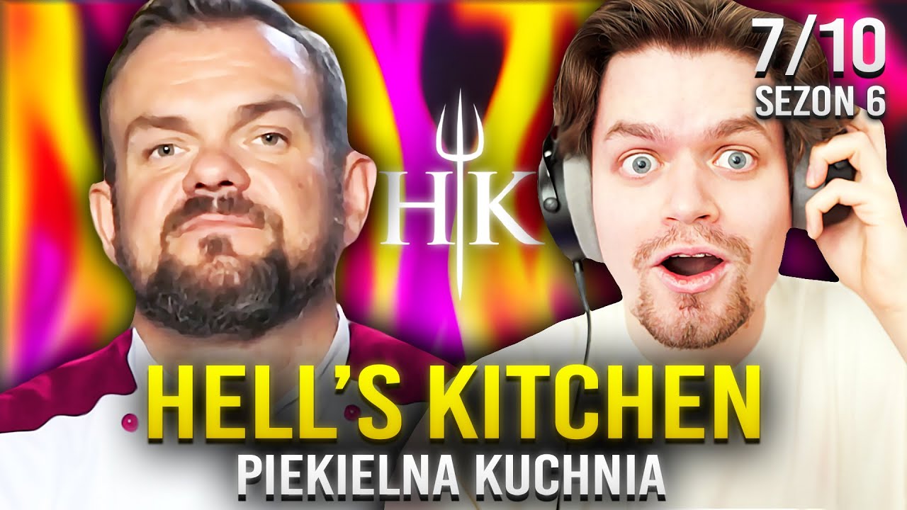 NAJWIĘKSZY PECH W HISTORII PROGRAMU - 🔥 SIÓDMY ODCINEK SZÓSTEGO SEZONU PIEKIELNEJ KUCHNI 🔥