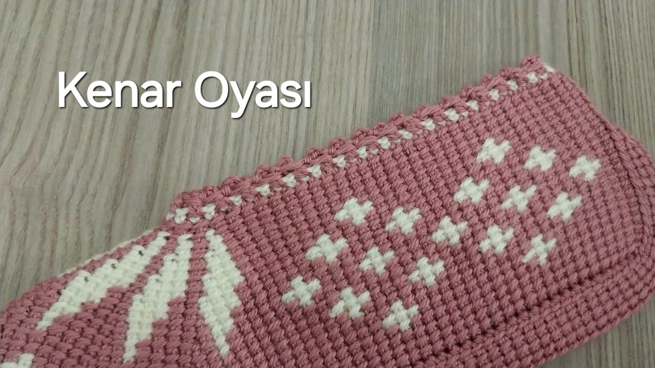 Kenar Oyası/Kenar Tığlama
