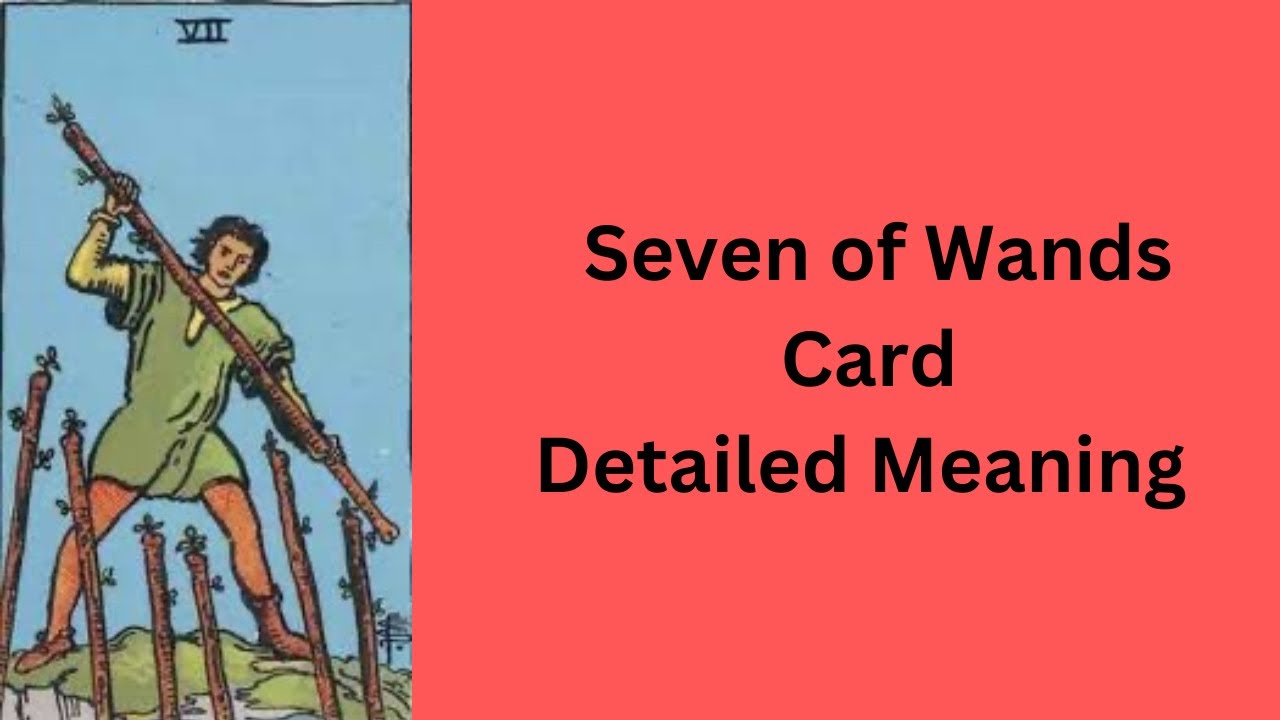 Seven of Wands — Tarot Card Meaning  ||Minor Arcana || Seven of Wands