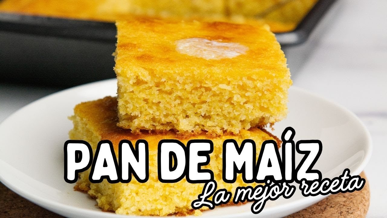 LA MEJOR RECETA DE PAN DE MAÍZ | Cómo Hacer Una Torta de Maíz