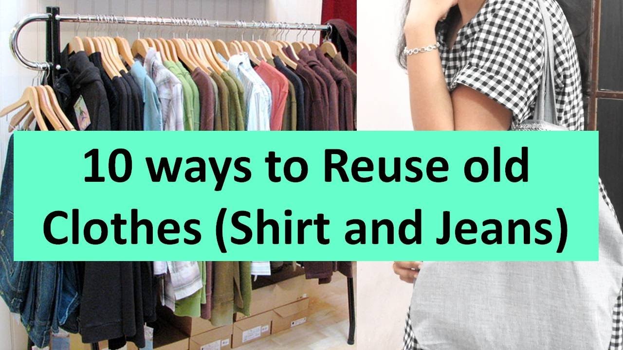 10 Awesome ways to Reuse or Repurpose old Clothes Shirts and Jeans  @diyprocessbyhema