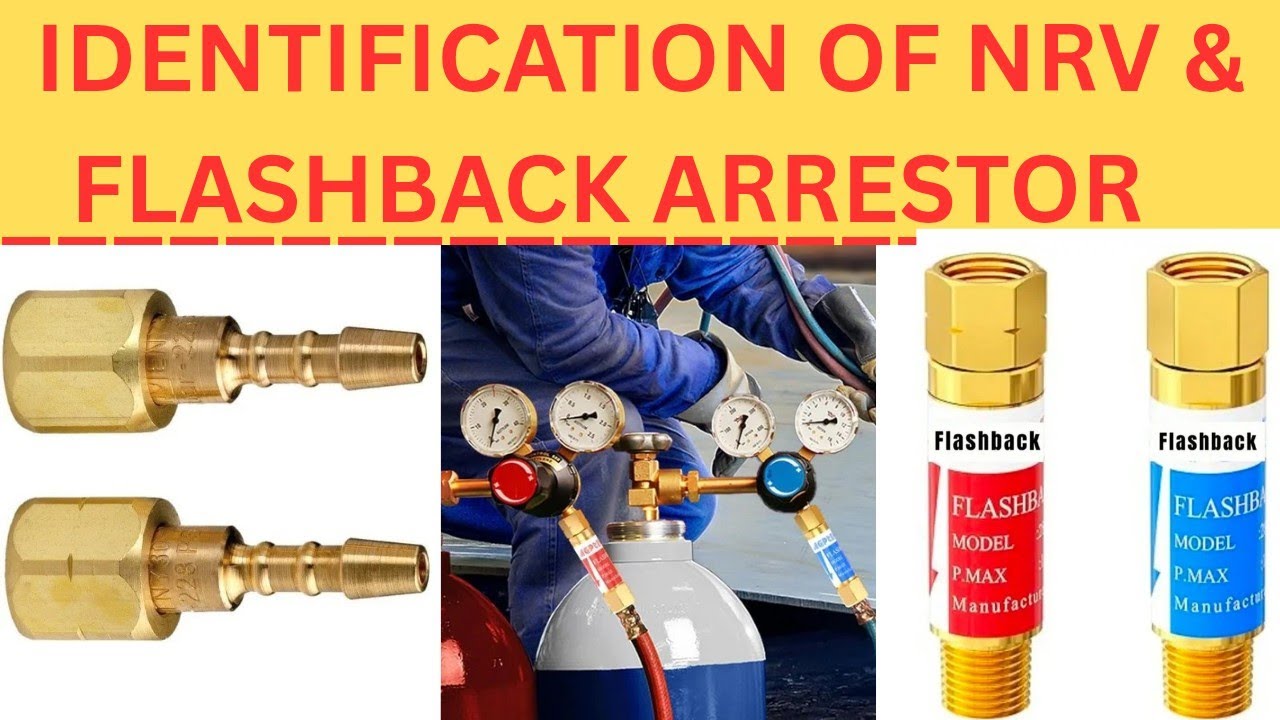 Identification of Flashback Arrestor and Non-Return Valve in Gas Welding Safety.
