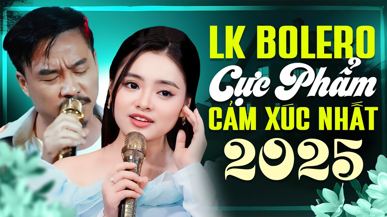 LK Bolero Cực Phẩm Của Quang Lập Thu Hường - Nhạc Trữ Tình Bolero Cảm Xúc Nhất 2025