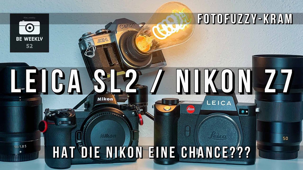 Leica SL2 vs NikonZ7 - Hat die Nikon denn überhaupt eine Chance in diesem Vergleich?