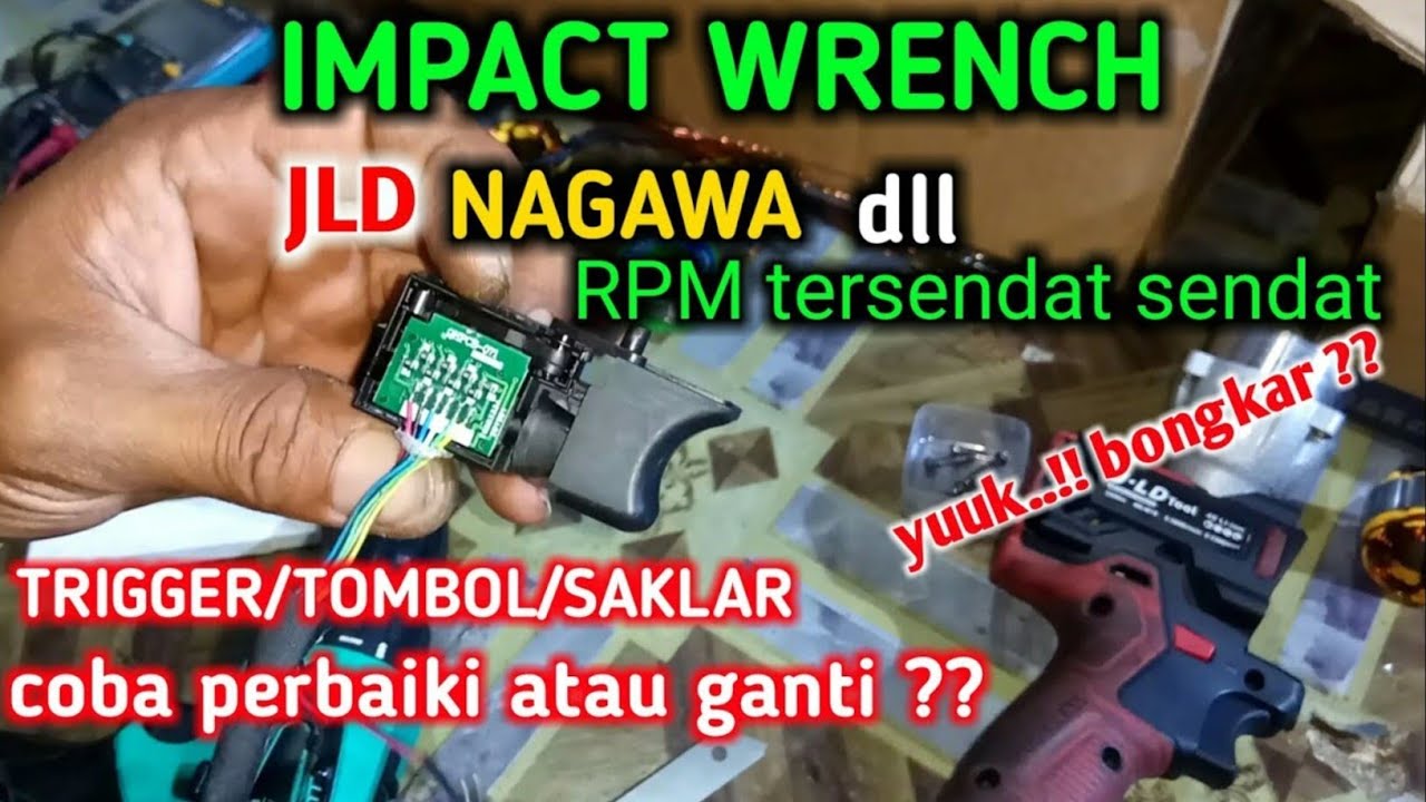 PERBAIKI TRIGGER SWITCH IMPACT WRENCH  YANG TERSENDAT SENDAT