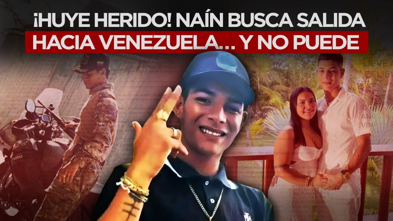 Alias NAÍN CONTRA LAS CUERDAS: El plan para entregarlo y el fin de su refugio en Venezuela